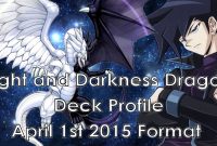 Yugioh Light And Darkness Dragon Deck Profile April 1st 2015 with dimensions 1280 X 720