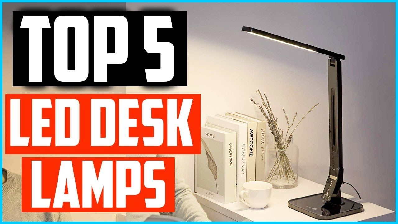 Top 5 Best Led Desk Lamps In 2019 Reviews Home Office with measurements 1280 X 720